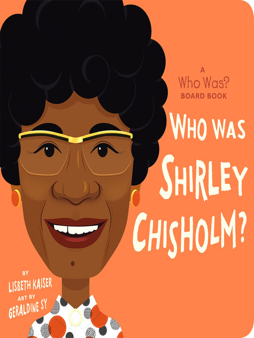 Title details for Who Was Shirley Chisholm? by Lisbeth Kaiser - Wait list